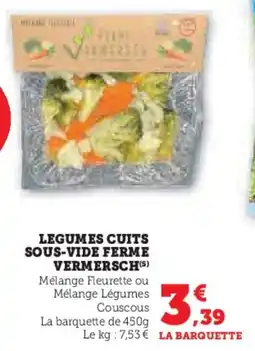 Super U Legumes cuits sous-vide ferme vermersch offre