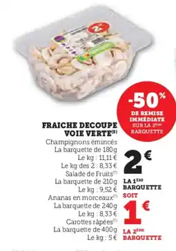 Super U Fraiche decoupe voie verte offre