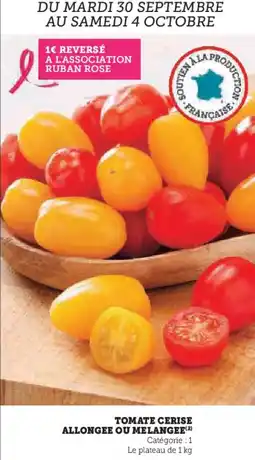 Super U Tomate cerise allongee ou melangee offre