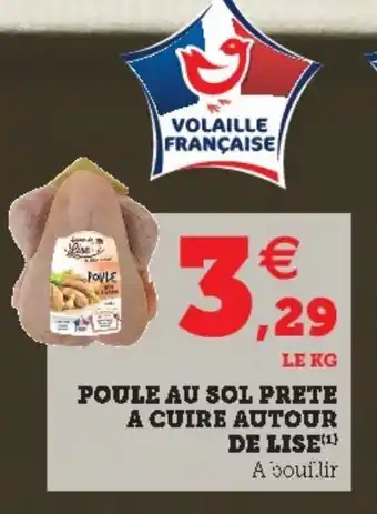 Super U Poule au Sol Prete a cuire Autour de Lise offre
