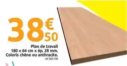 Mr Bricolage Chêne - plan de travail 180 x 64 cm x e.p. 28 mm. coloris ou anthracite offre