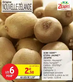 Intermarché Kiwi vert et ou jaune zespri offre