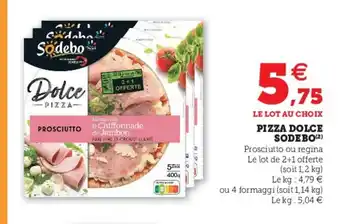 Super U Pizza Dolce Sodebo offre