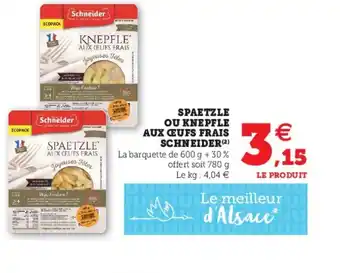 Super U Spaetzle ou knepfle offre
