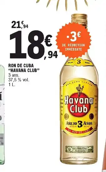 E.Leclerc Ron de Cuba Havana Club offre