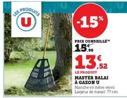 Super U Master balai à gazon u offre