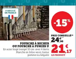 Super U Fourche à becher ou fourche à fumier u offre