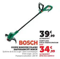 Super U BOSCH Coupe bordure filaire easygrasscut offre