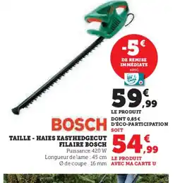 Super U BOSCH Taille - haies easyhedgecut filaire offre