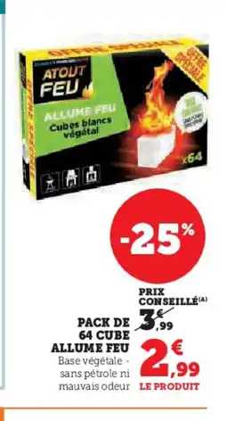 Super U Pack de 64 cube allume feu offre