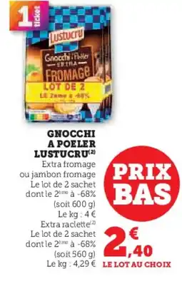 Hyper U LUSTUCRU Gnocchi a poeler offre