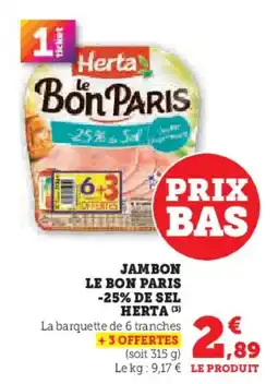 Hyper U HERTA Jambon le bon paris -25% de sel offre