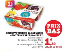 Hyper U CHARLES & ALICE Dessert fruitier sans sucres ajoutes offre