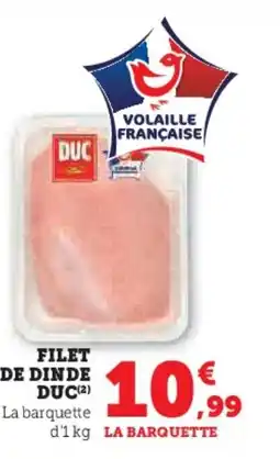 Hyper U DUC Filet de dinde offre