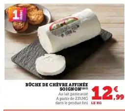 Hyper U SOIGNON Bûche de chèvre affinée offre