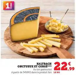 Hyper U Kaltbach onctueux et corsé offre