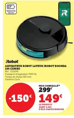 Hyper U ROBOT Aspirateur robot laveur roomba 105 combo offre
