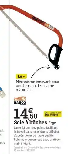 Espace emeraude Scie à bûches Ergo offre
