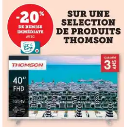 Hyper U THOMSON Sur une selection de produits offre