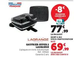 Hyper U LAGRANGE Gaufrier super 2 offre