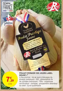 Intermarché Poulet fermier 100 jours label rouge offre