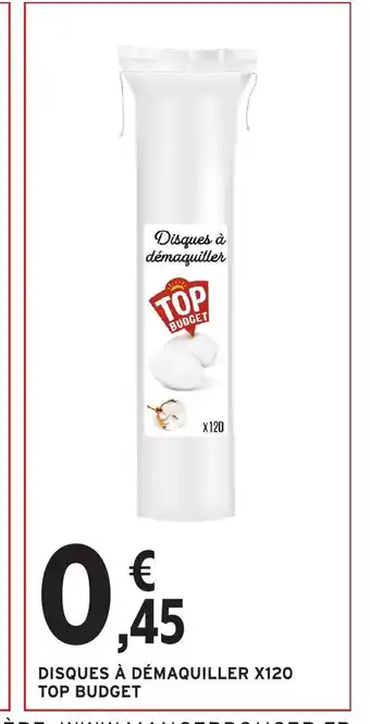 Intermarché TOP BUDGET Disques à démaquiller x120 offre