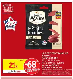 Intermarché SAINT-AGAÛNE Les petites tranches nature offre