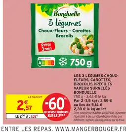 Intermarché BONDUELLE Les 3 légumes choux- fleurs, carottes, brocolis précuits vapeur surgelés offre