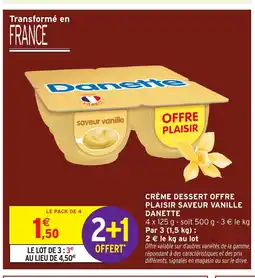 Intermarché DANETTE Crème dessert offre plaisir saveur vanille offre