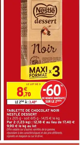 Intermarché Tablette de chocolat noir nestlé dessert offre