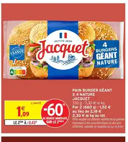 Intermarché JACQUET Pain burger géant x4 nature offre