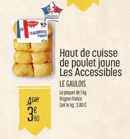 E.Leclerc Haut de cuisse de poulet jaune Les Accessibles offre
