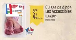 E.Leclerc Cuisse de Dinde Les Accessibles offre