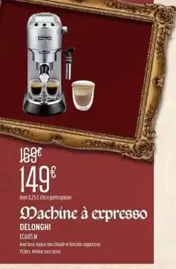 E.Leclerc Machine à expresso DELONGHI EC685.M offre