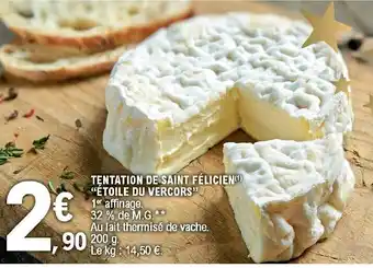 E.Leclerc Tentation de Saint Félicien "étoile du vercors" offre