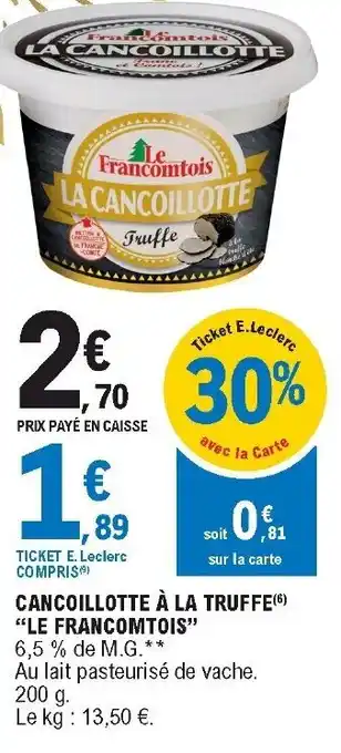 E.Leclerc Cancoillotte à la truffe "Le Francomtois offre