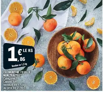 E.Leclerc Clémentine feuille Non Traitée offre
