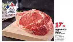 Hyper U Viande bovine cote avec os a griller offre