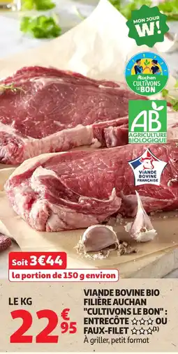 Auchan Viande bovine bio filière auchan cultivons le bon entrecôte ou faux-filet offre