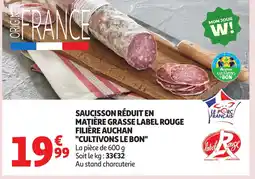 Auchan Saucisson réduit en matière grasse label rouge filière auchan cultivons le bon offre