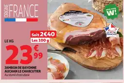 Auchan Jambon de bayonne auchan le charcutier offre