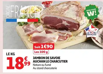 Auchan Jambon de savoie auchan le charcutier offre