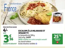 Auchan Escalope à la milanaise et spaghetti offre