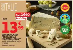 Auchan Gorgonzola aop filière auchan cultivons le bon offre