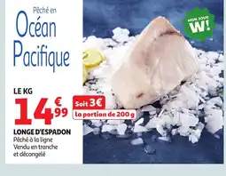 Auchan Longe d'espadon offre