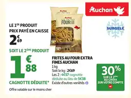 Auchan AUCHAN Frites au four extra fines offre