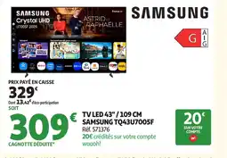 Auchan SAMSUNG TV LED 43"/109 CM TQ43U7005F offre