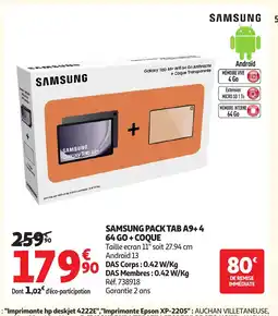 Auchan SAMSUNG Pack tab a9+4 64 go + coque offre