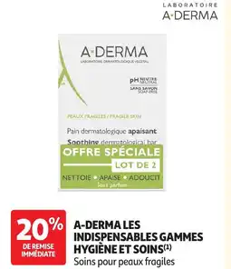 Auchan A-derma les indispensables gammes hygiène et soins offre