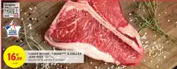 Intermarché Hyper Viande bovine : t-bone à griller jean rozé offre